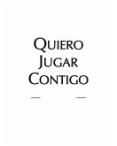 Quiero Jugar contigo Quiero Jugar contigo