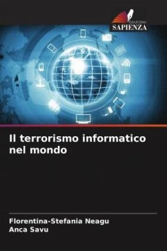 Il terrorismo informatico nel mondo - Neagu, Florentina-Stefania;Savu, Anca