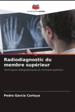 Radiodiagnostic du membre supérieur - Garcia Cartaya, Pedro