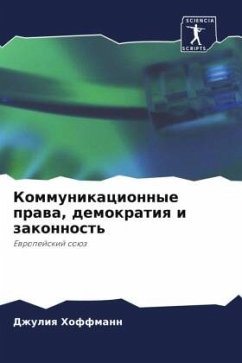 Kommunikacionnye prawa, demokratiq i zakonnost' - Hoffmann, Dzhuliq