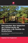 Percepções dos Impactos da Conservação da Natureza e da Gestão do Ecoturismo