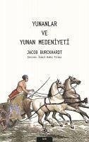 Yunanlar ve Yunan Medeniyeti - Burckhardt, Jacob