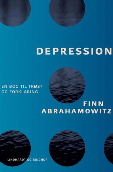 Depression ¿ en bog til trøst og forklaring Depression ¿ en bog til trøst og forklaring