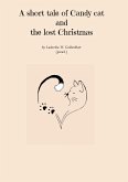 A short tale of Candy cat and the lost Christmas (eBook, ePUB) A short tale of Candy cat and the lost Christmas (eBook, ePUB)