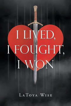 I Lived, I Fought, I Won (eBook, ePUB)