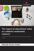 The impact of educational video as a didactic multimedia resource