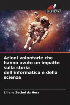 Azioni volontarie che hanno avuto un impatto sulla storia dell'informatica e della scienza - Zechel da Hora, Liliane