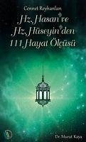 Hz. Hasan ve Hz. Hüseyinden 111 Hayat Ölcüsü - Kolektif