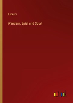 Wandern, Spiel und Sport - Anonym