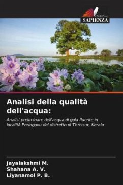 Analisi della qualità dell'acqua: - M., Jayalakshmi;A. V., Shahana;P. B., Liyanamol