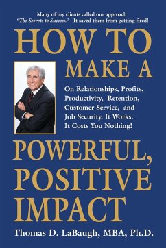 How to Make a Powerful, Positive Impact - Labaugh Mba, Thomas D.