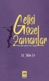 Gelisi Güzel Zamanlar Gelisi Güzel Zamanlar