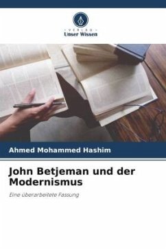 John Betjeman und der Modernismus - Hashim, Ahmed Mohammed