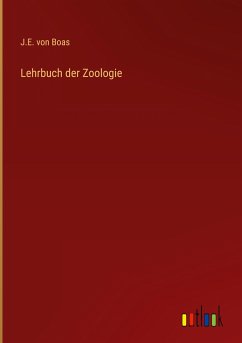 Lehrbuch der Zoologie - Boas, J. E. von