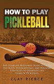 How To Play Pickleball