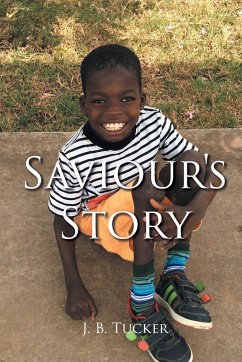 Saviour's Story - Tucker, J. B.; Bill