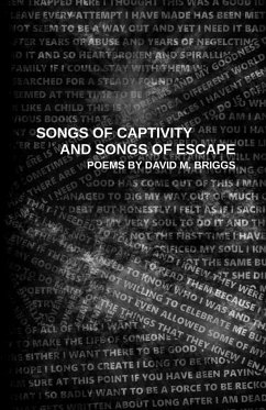 Songs of Captivity and Songs of Escape - Briggs, David M.