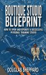 The Boutique Studio Blueprint: How to... - Bild 1