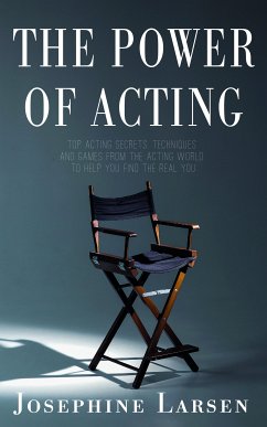 The Power of Acting (eBook, ePUB) - Larsen, Josephine