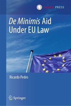De Minimis Aid Under EU Law (eBook, PDF) - Pedro, Ricardo