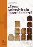 ¿Cómo sobrevivir a la incertidumbre? (eBook, ePUB)