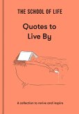 The School of Life: Quotes to Live By (eBook, ePUB)
