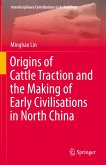 Origins of Cattle Traction and the Making of Early Civilisations in North China (eBook, PDF)