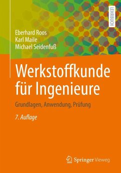Werkstoffkunde für Ingenieure (eBook, PDF) - Roos, Eberhard; Maile, Karl; Seidenfuß, Michael