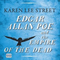 Edgar Allan Poe and the Empire of the Dead (MP3-Download) - Street, Karen Lee