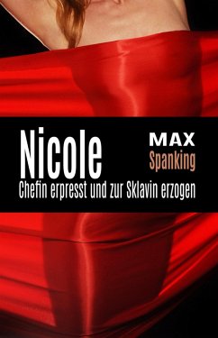 Cover Nicole: Chefin erpresst und zur Sklavin erzogen (eBook, ePUB)