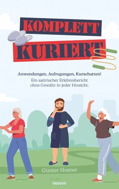 Komplett kuriert (eBook, ePUB) - Hosner, Günter