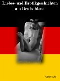 Liebes- und Erotikgeschichten aus Deutschland - über 300 Seiten pure Lust (eBook, ePUB)