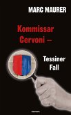 Kommissar Cervoni - Tessiner Fall (eBook, ePUB)