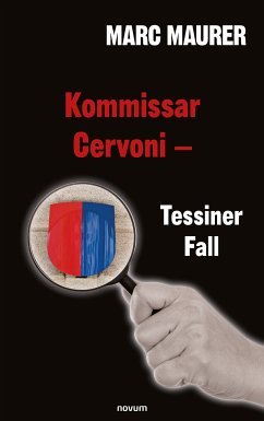 Kommissar Cervoni - Tessiner Fall (eBook, ePUB) - Maurer, Marc