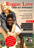 Reggae Love – "I love you Baby" hat viele Bedeutungen - Die Quadratur der Schwarz-Weiß-Liebe (eBook, ePUB)