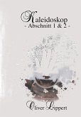 Kaleidoskop - Abschnitt 1 + 2 - (eBook, ePUB)