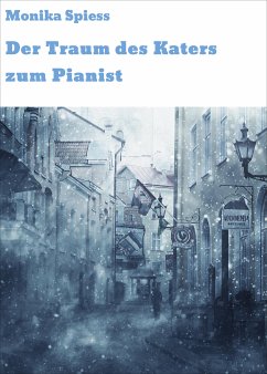 Der Traum des Katers zum Pianist (eBook, ePUB) - Spiess, Monika