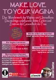 Make Love To Your Vagina: Mehr als nur Lust- und Gebärmaschine (eBook, ePUB)