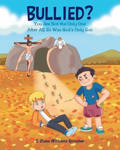 Bullied? (eBook, ePUB) - Williams Sprecher, S. Diane