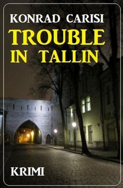 Trouble in Tallinn: Krimi (eBook, ePUB) - Carisi, Konrad