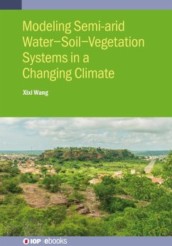 Modeling Semi-arid Water-Soil-Vegetation Systems (eBook, ePUB) - Wang, Xixi