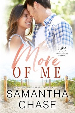 More of Me (The Montgomery Brothers, #4) (eBook, ePUB) - Chase, Samantha More of Me (The Montgomery Brothers, #4) (eBook, ePUB) - Chase, Samantha