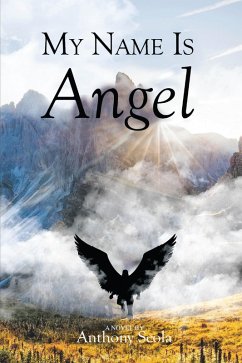 My Name Is Angel (eBook, ePUB) - Scola, Anthony