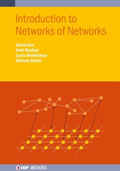 Introduction to Networks of Networks (eBook, ePUB) - Gao, Jainxi; Bashan, Amir; Shekhtman, Louis; Havlin, Shlomo