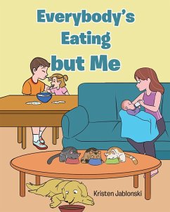 Everybody's Eating but Me (eBook, ePUB) - Jablonski, Kristen