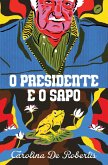 O presidente e o sapo (eBook, ePUB)