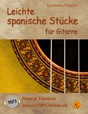 Leichte spanische Stücke für Gitarre: Noten & Tabulatur, inklusive MP3-Downloads (deutsche Ausgabe). (eBook, ePUB)
