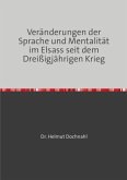 Veränderungen der Sprache und Mentalität im Elsass seit dem Dreißigjährigen Krieg