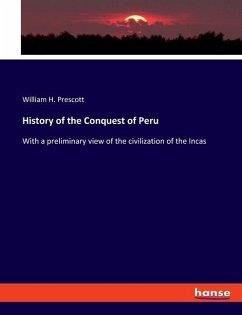 History of the Conquest of Peru - Prescott, William H.