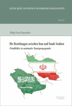 Die Beziehungen zwischen Iran und Saudi-Arabien - Hugendick, Philip Kevin